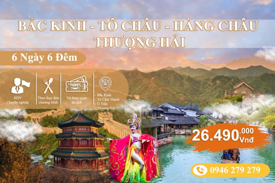 BẮC KINH -TÔ CHÂU - HÀNG CHÂU - THƯỢNG HẢI