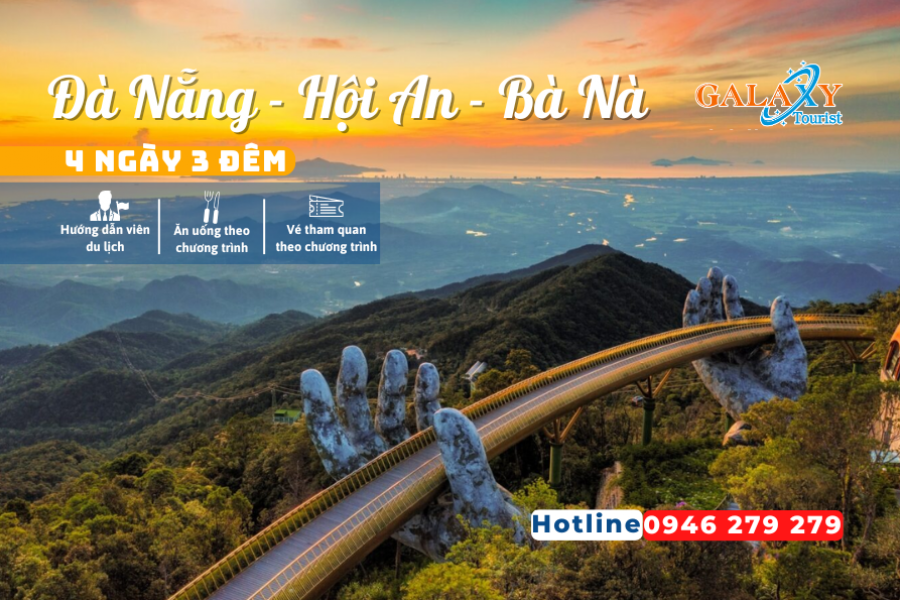 ĐÀ NẴNG - HỘI AN - BÀ NÀ 4N3Đ