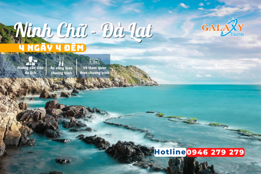 NINH CHỮ - ĐÀ LẠT 4N4Đ